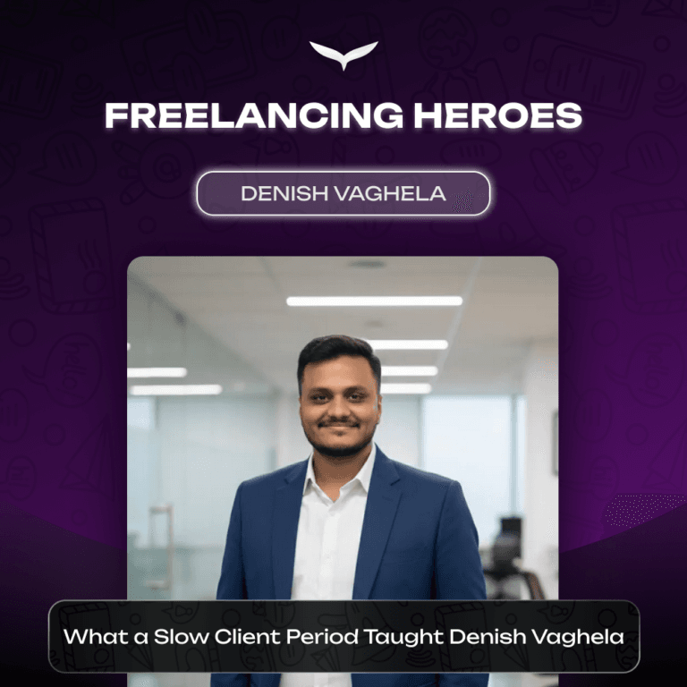 What a Slow Client Period Taught Denish Vaghela